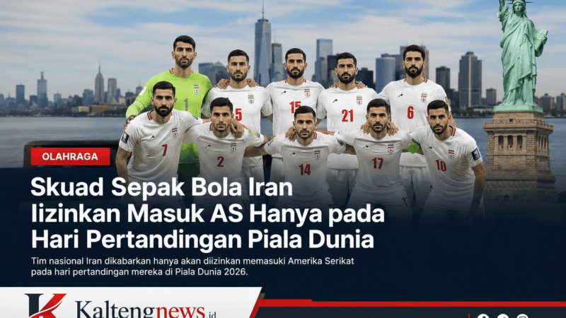 Skuad Iran Diizinkan Masuk AS Hanya Saat Hari Pertandingan Piala Dunia 2026