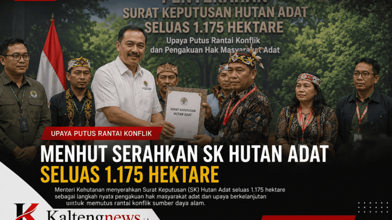 Menhut Serahkan SK Hutan Adat Seluas 1.175 Hektare untuk Perkuat Hak Masyarakat Adat
