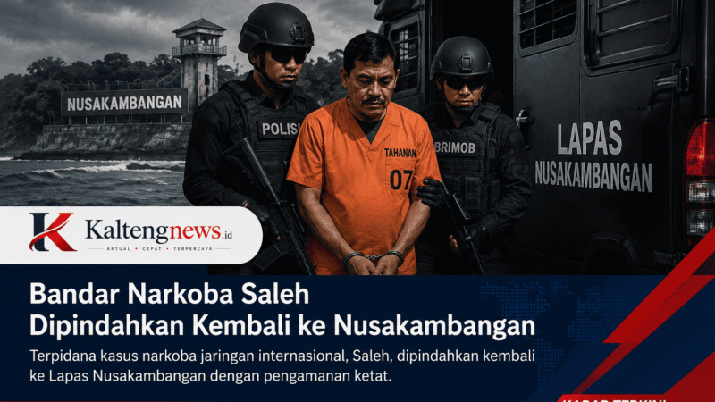 Bandar Narkoba Saleh Dikabarkan Dipindahkan Kembali ke Nusakambangan