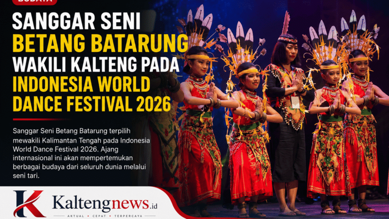 Sanggar Seni Betang Batarung Wakili Kalimantan Tengah pada Indonesia World Dance Festival 2026