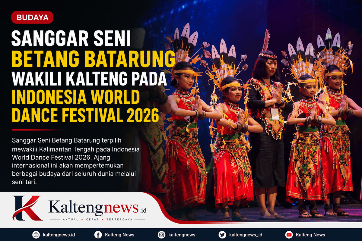 Sanggar Seni Betang Batarung Wakili Kalimantan Tengah pada Indonesia World Dance Festival 2026