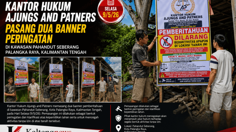 Ajungs and Partners Pasang Dua Banner Peringatan di Pahandut Seberang, Tegaskan Pengawasan Lahan Ahli Waris