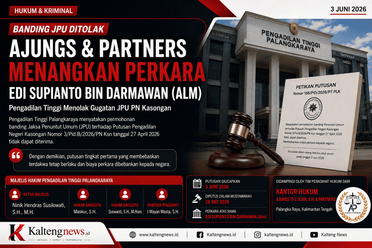PT Palangka Raya Tolak Banding JPU, Putusan PN Kasongan dalam Perkara Edi Supianto Tetap Berlaku