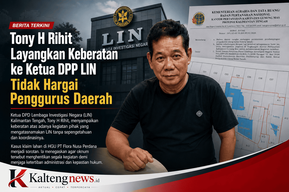 Ketua DPD LIN Kalteng Layangkan Keberatan ke DPP, Soroti Aktivitas Mengatasnamakan Organisasi di Gunung Mas