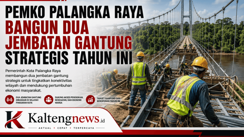 Bangun Dua Jembatan Gantung, Pemko Palangka Raya Percepat Akses Wilayah Pinggiran