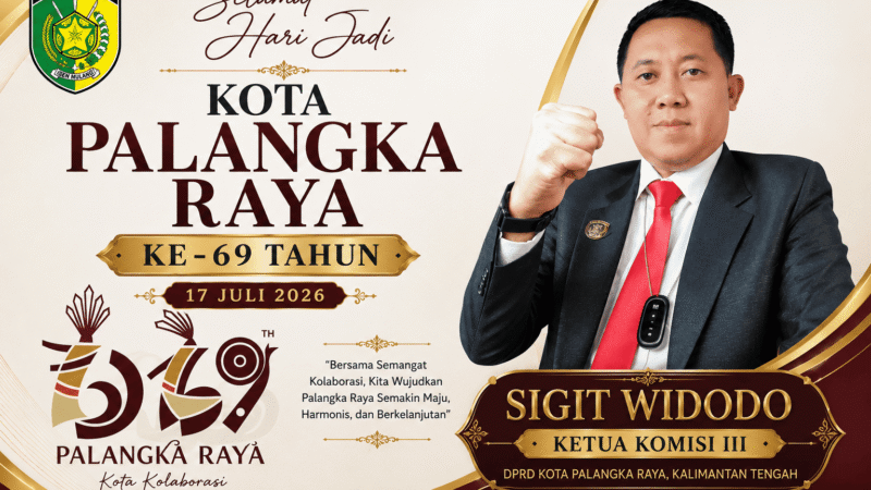 Sigit Widodo: HUT Ke-69 Kota Palangka Raya Momentum Perkuat Kolaborasi dan Percepat Pembangunan