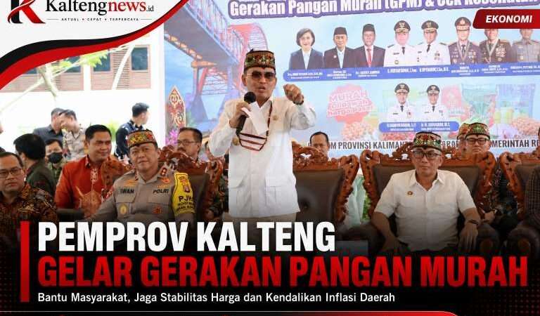 Pemprov Kalteng Gelar Gerakan Pangan Murah, Jaga Stabilitas Harga dan Ringankan Beban Masyarakat