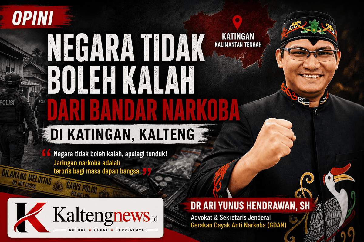 Negara Tidak Boleh Kalah dari Bandar Narkoba di Katingan