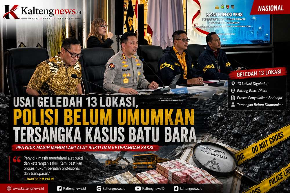 Usai Geledah 13 Lokasi, Polisi Belum Umumkan Tersangka Kasus Batu Bara