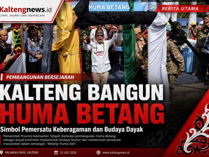 Kalteng Bangun Huma Betang, Simbol Pemersatu Masyarakat Dayak