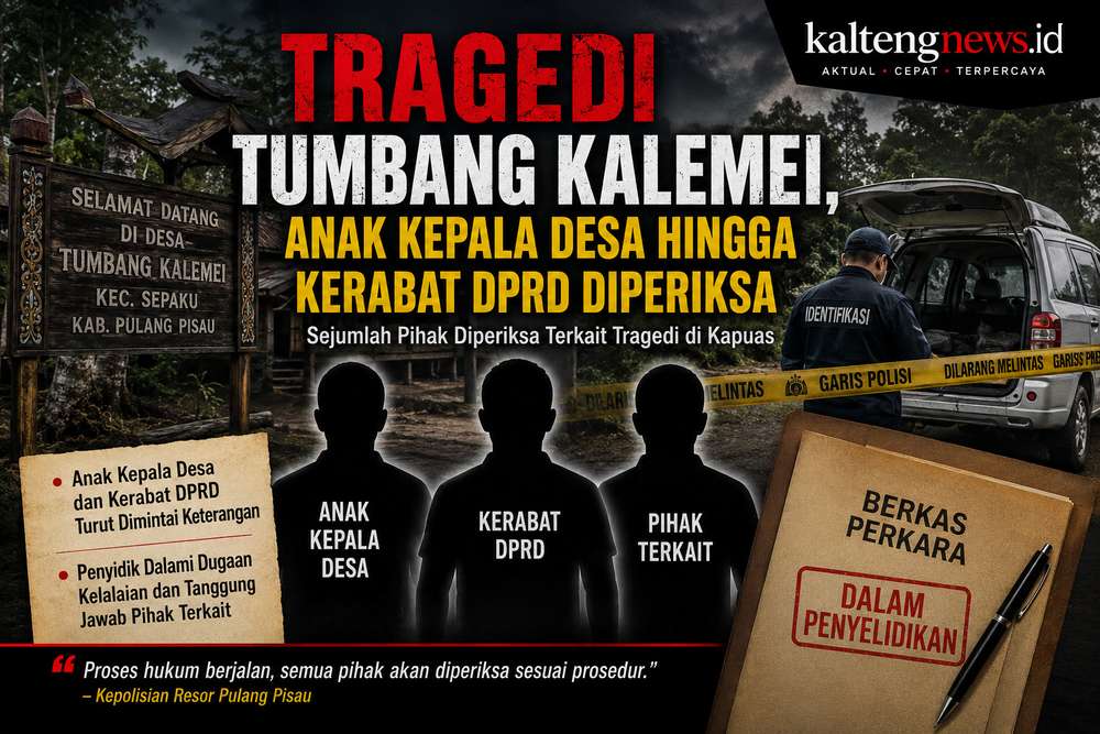 Anak Kades hingga Kerabat DPRD Diperiksa, Polisi Dalami Tragedi Tumbang Kalemei