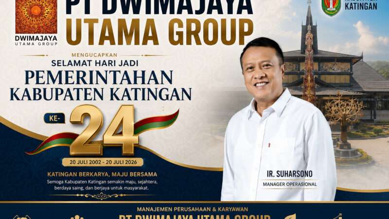 PT Dwimajaya Utama Group Ucapkan Selamat Hari Jadi ke-24 Pemerintahan Kabupaten Katingan