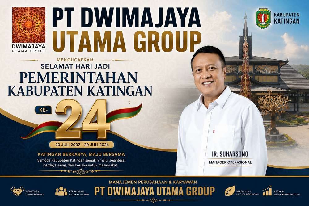 PT Dwimajaya Utama Group Ucapkan Selamat Hari Jadi ke-24 Pemerintahan Kabupaten Katingan