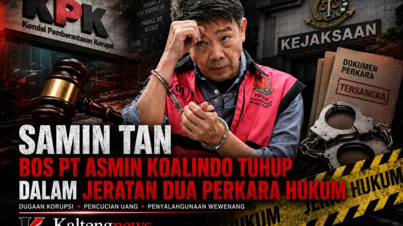 Dua Jerat Hukum Menjerat Samin Tan, Bos PT AKT Kembali Jadi Sorotan