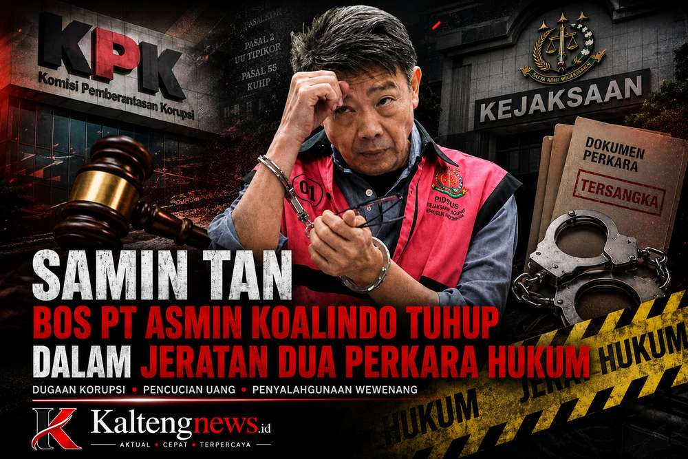 Dua Jerat Hukum Menjerat Samin Tan, Bos PT AKT Kembali Jadi Sorotan