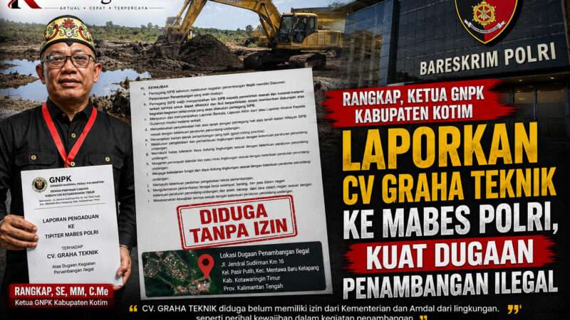 Rangkap Laporkan Dugaan Tambang Ilegal CV Graha Teknik ke Mabes Polri