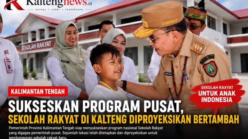 Dukung Program Presiden, Pemprov Kalteng Siapkan Penambahan Sekolah Rakyat