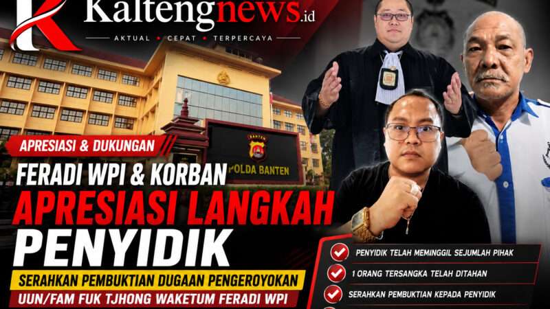 FERADI WPI Apresiasi Kinerja Penyidik Polda Banten, Pembuktian Dugaan Pengeroyokan Diserahkan Sepenuhnya kepada Proses Hukum