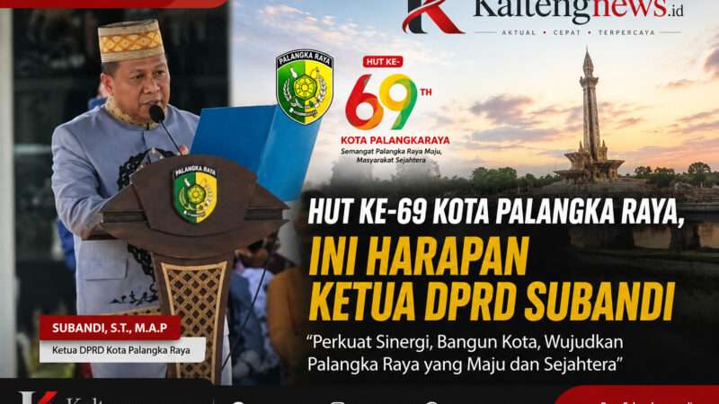 HUT Ke-69 Kota Palangka Raya, Subandi Ajak Perkuat Sinergi Demi Kota yang Maju dan Sejahtera