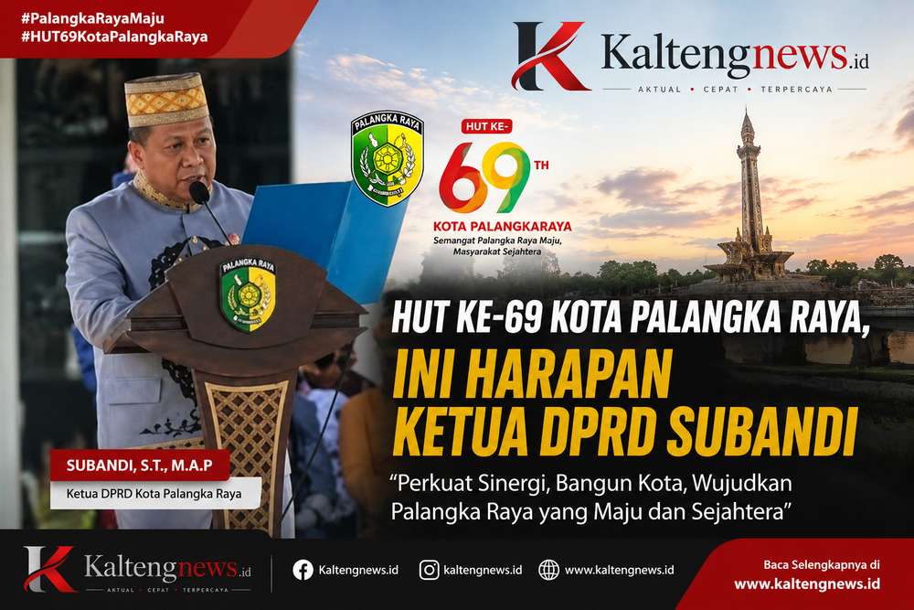 HUT Ke-69 Kota Palangka Raya, Subandi Ajak Perkuat Sinergi Demi Kota yang Maju dan Sejahtera
