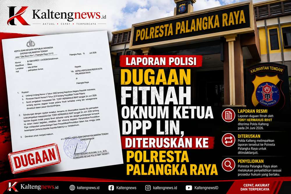 Laporan Dugaan Fitnah Oknum Ketua DPP LIN Dilimpahkan ke Polresta Palangka Raya