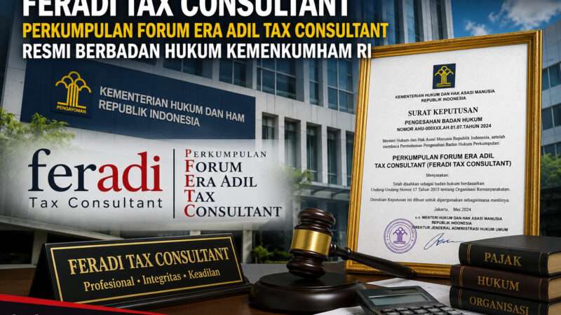FERADI Tax Consultant Resmi Kantongi Badan Hukum, Perkuat Peran Pendampingan Perpajakan