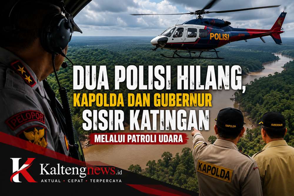 Kapolda dan Gubernur Pimpin Pencarian Dua Polisi Hilang di Katingan