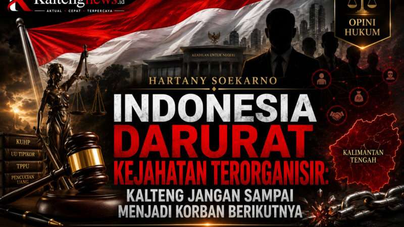 Indonesia Darurat Kejahatan Terorganisir: Kalteng Jangan Sampai Menjadi Korban Berikutnya