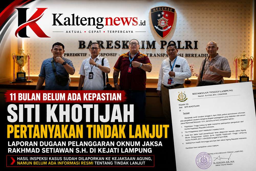 11 Bulan Menanti Kepastian, Siti Khotijah Pertanyakan Tindak Lanjut Laporan Dugaan Pelanggaran Oknum Jaksa