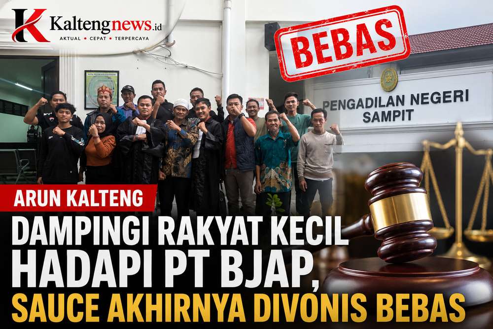 ARUN Kalteng Berhasil Dampingi Warga, PN Sampit Bebaskan Sauce dari Seluruh Dakwaan