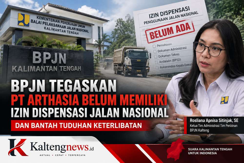 BPJN Kalteng Tegaskan PT Arthasia Belum Memiliki Izin Dispensasi Jalan Nasional