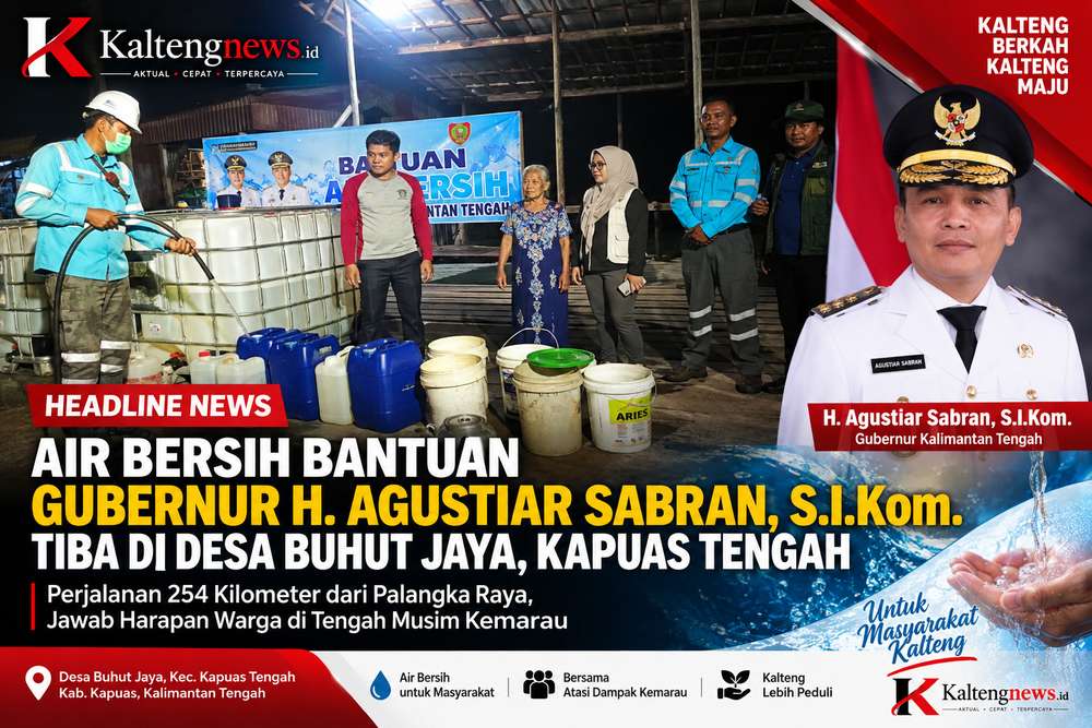 Air Bersih Bantuan Gubernur H. Agustiar Sabran Tiba di Desa Buhut Jaya, Kapuas Tengah
