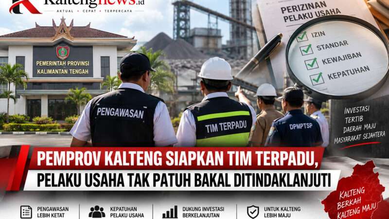 Pemprov Kalteng Siapkan Tim Terpadu, Pelaku Usaha Tak Patuh Bakal Ditindaklanjuti