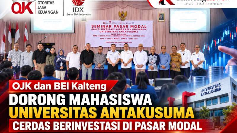 OJK dan BEI Kalteng Dorong Mahasiswa Universitas Antakusuma Cerdas Berinvestasi di Pasar Modal