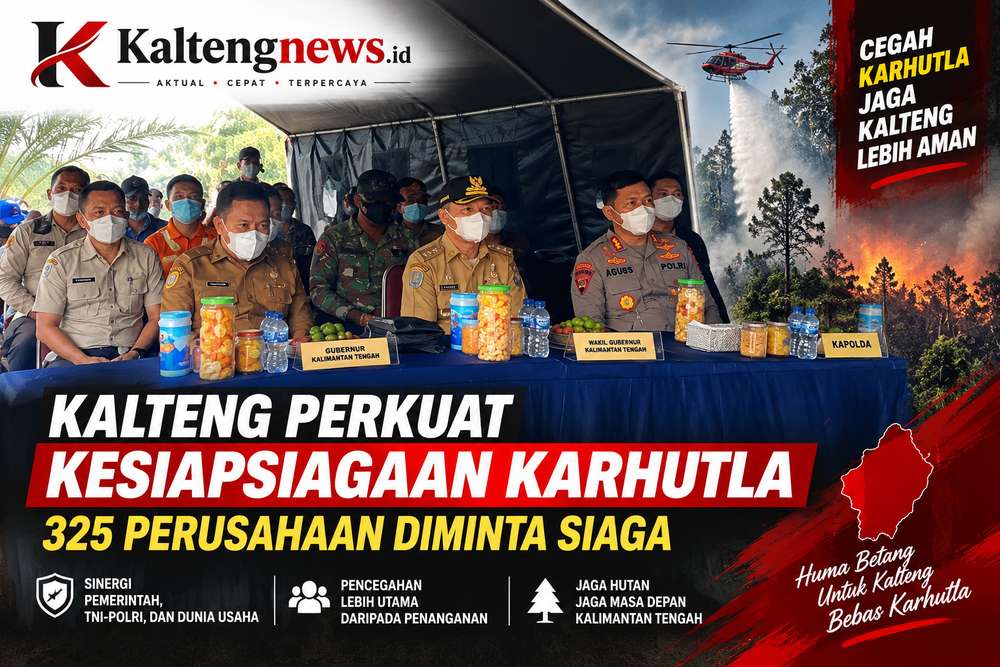 Kalteng Perkuat Kesiapsiagaan Karhutla, 325 Perusahaan Diminta Siaga