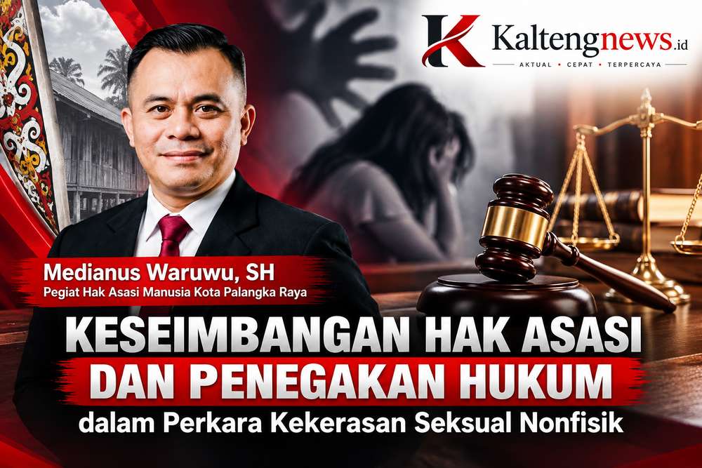 Medianus Waruwu, SH: Keseimbangan Hak Asasi dan Penegakan Hukum dalam Perkara Kekerasan Seksual Nonfisik