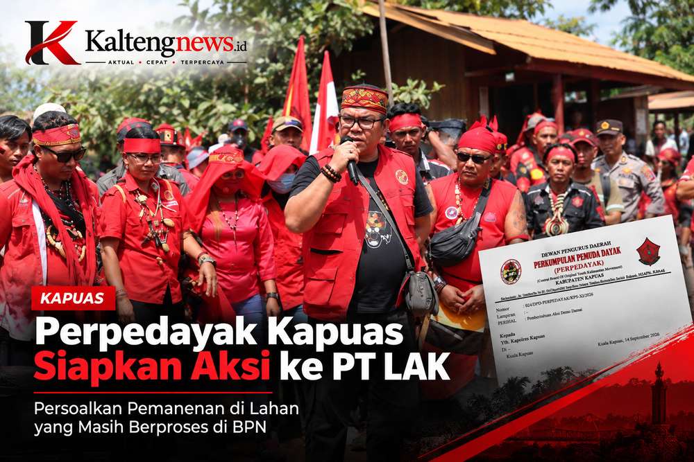 Perpedayak Kapuas Siapkan Aksi ke PT LAK, Surat Berulang Belum Berujung Kejelasan Persoalan Lahan