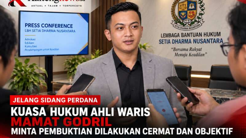 Jelang Sidang Perdana, Kuasa Hukum Mamat Godril Minta Pembuktian Cermat
