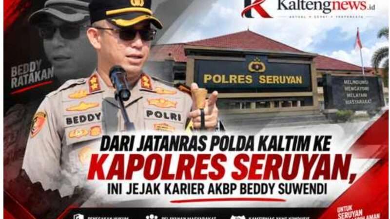 Dari Jatanras Polda Kaltim ke Kapolres Seruyan, Ini Jejak Karier AKBP Beddy Suwendi