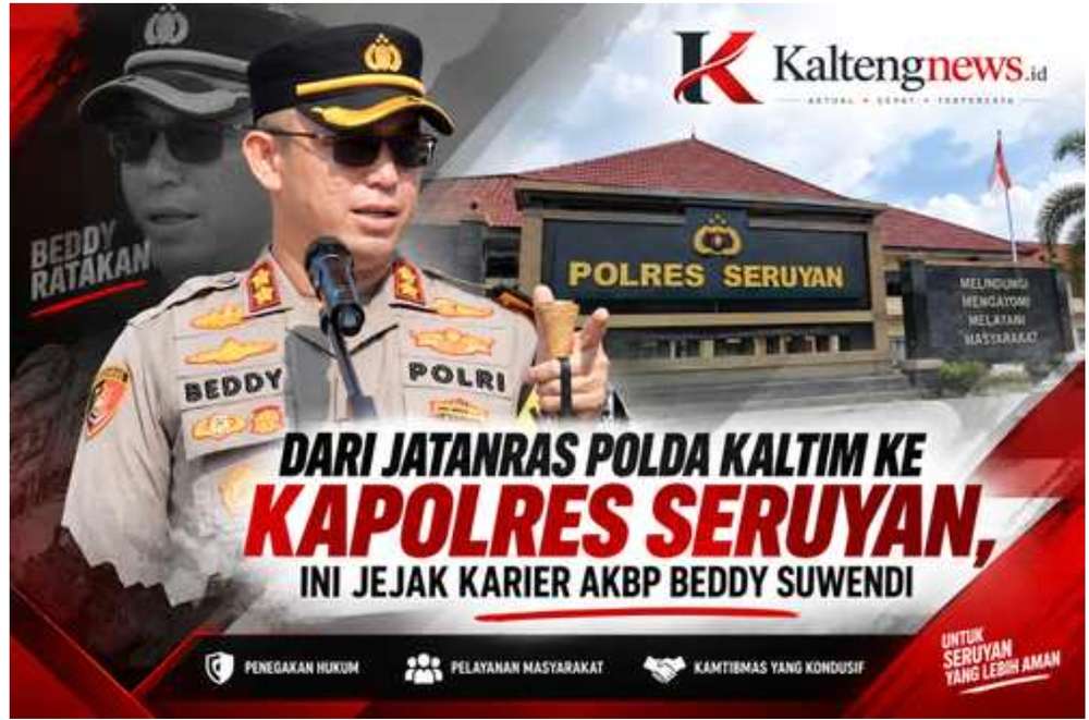 Dari Jatanras Polda Kaltim ke Kapolres Seruyan, Ini Jejak Karier AKBP Beddy Suwendi