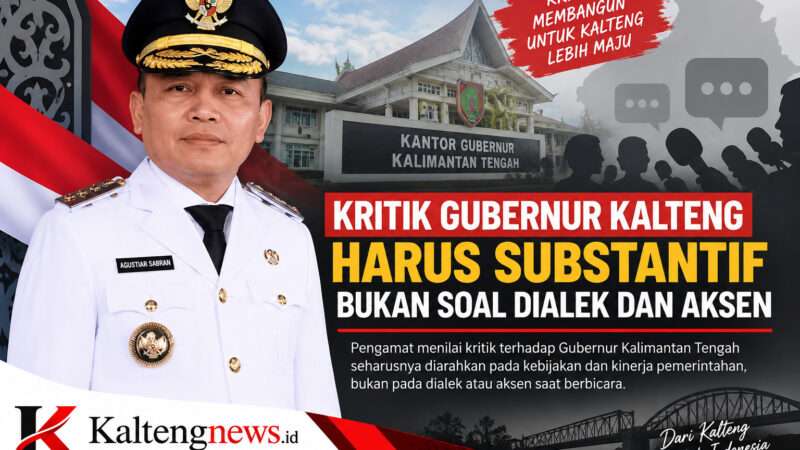 Kritik Gubernur Kalteng Dinilai Harus Menyasar Kebijakan, Bukan Dialek