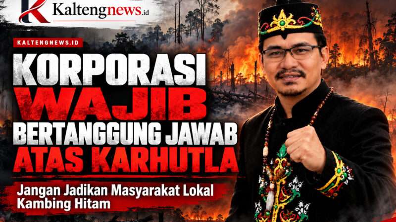 Korporasi Diminta Bertanggung Jawab atas Karhutla, Jangan Jadikan Masyarakat Lokal Kambing Hitam