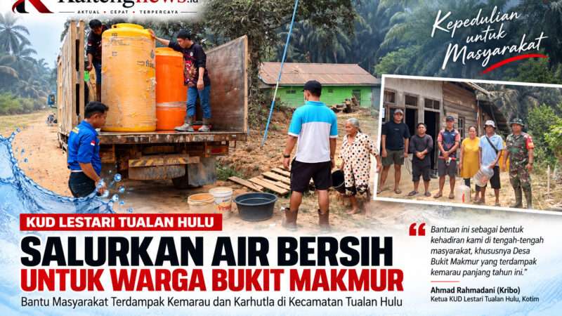KUD Lestari Salurkan Air Bersih untuk Warga Bukit Makmur Tualan Hulu