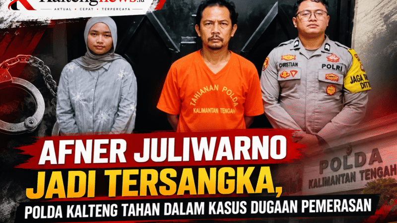Afner Juliwarno Jadi Tersangka, Polda Kalteng Tahan dalam Kasus Dugaan Pemerasan