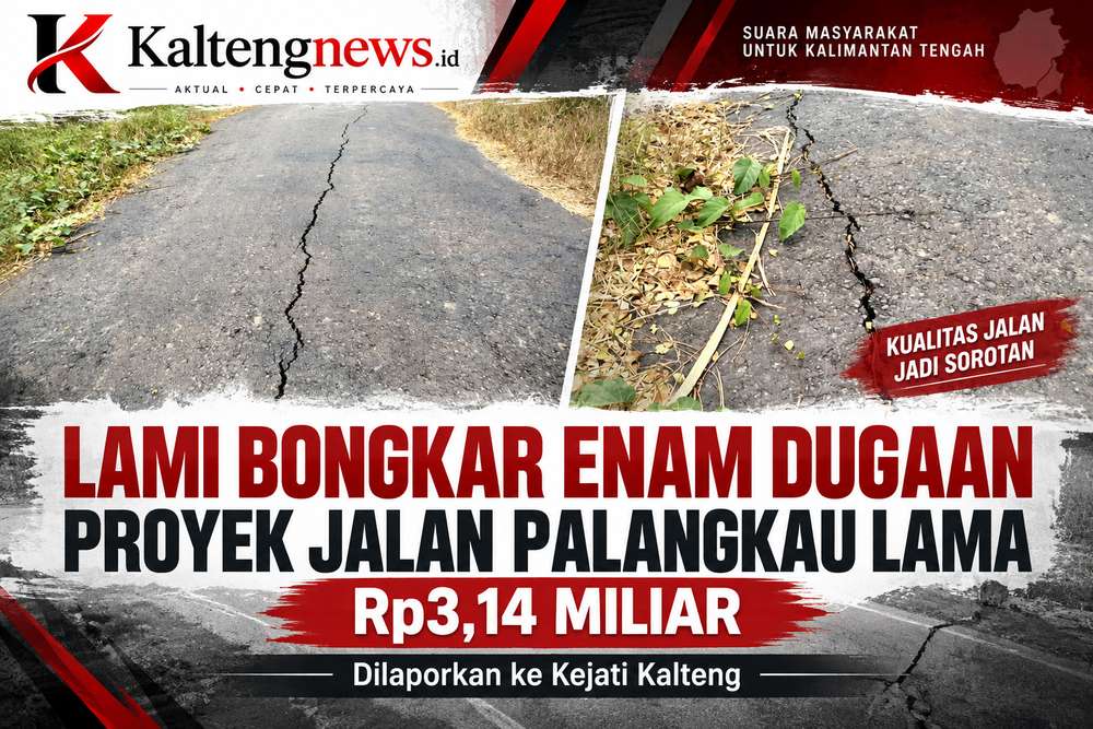 LAMI Bongkar Enam Dugaan Proyek Jalan Palangkau Lama Rp3,14 Miliar, Marliansyah: Kami Minta Kejati Turun ke Lapangan