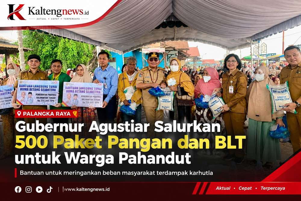 Gubernur Agustiar Salurkan 500 Paket Pangan dan BLT untuk Warga Pahandut