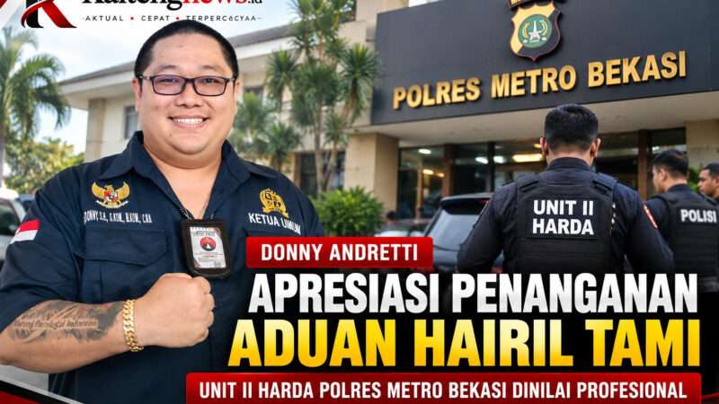 Donny Andretti Apresiasi Penanganan Aduan Hairil Tami