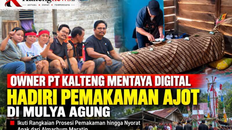 Owner PT Kalteng Mentaya Digital Hadiri Pemakaman AJOT di Mulya Agung