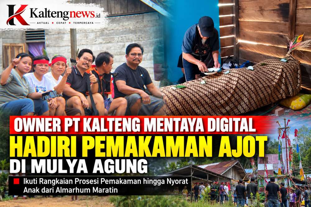 Owner PT Kalteng Mentaya Digital Hadiri Pemakaman AJOT di Mulya Agung