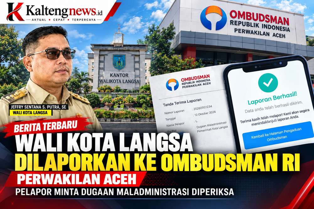 Wali Kota Langsa Dilaporkan ke Ombudsman, Dugaan Maladministrasi Diminta Diperiksa